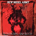 New Model Army  „Between Wine And Blood“